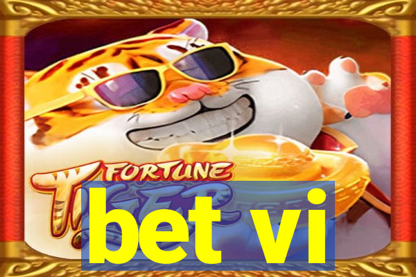 bet vi