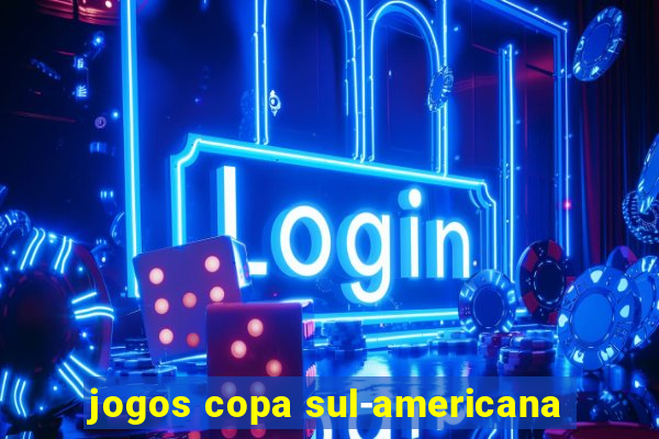 jogos copa sul-americana