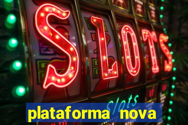 plataforma nova pagando no cadastro sem dep贸sito