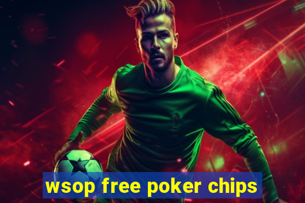 wsop free poker chips