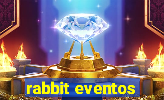 rabbit eventos