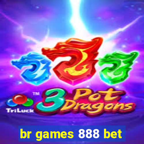 br games 888 bet