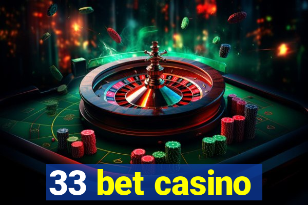 33 bet casino