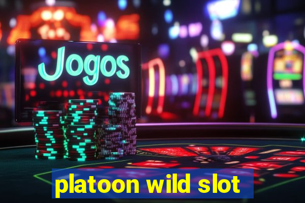 platoon wild slot