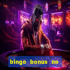 bingo bonus no deposit sign up bonus