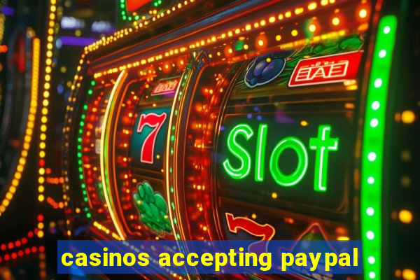 casinos accepting paypal