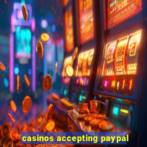 casinos accepting paypal