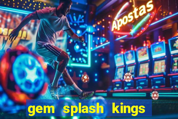 gem splash kings court slot