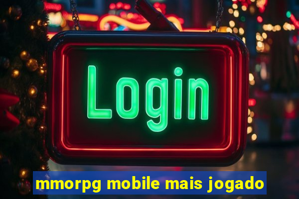 mmorpg mobile mais jogado