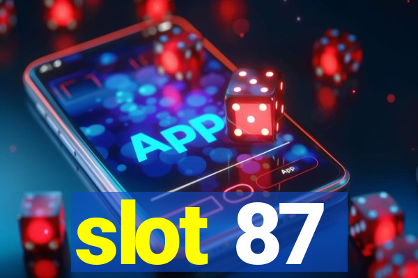 slot 87