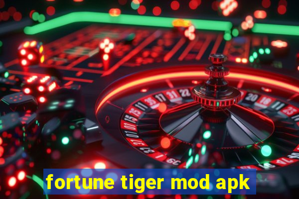 fortune tiger mod apk