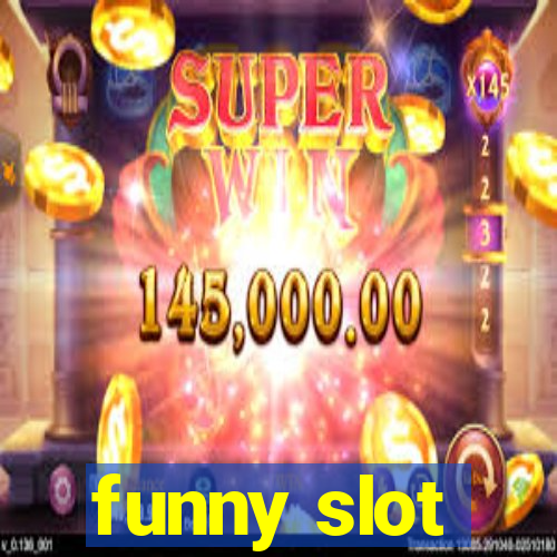 funny slot