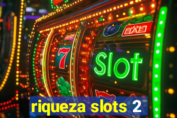 riqueza slots 2