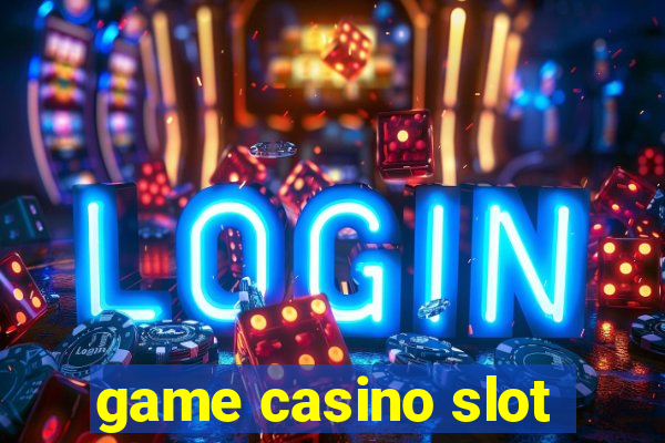 game casino slot