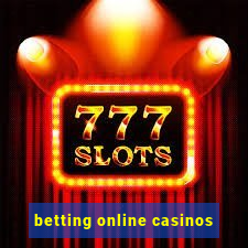 betting online casinos