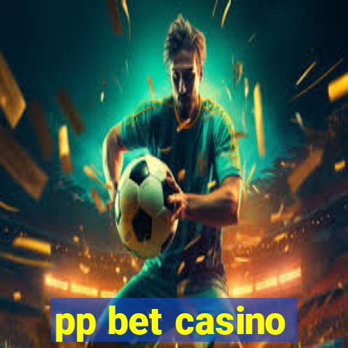 pp bet casino