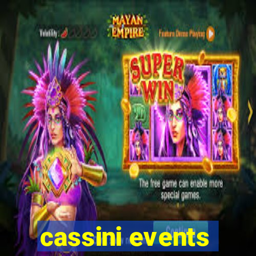 cassini events