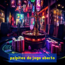 palpites do jogo aberto