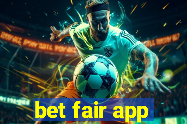 bet fair app