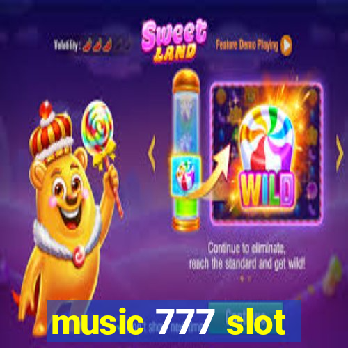 music 777 slot