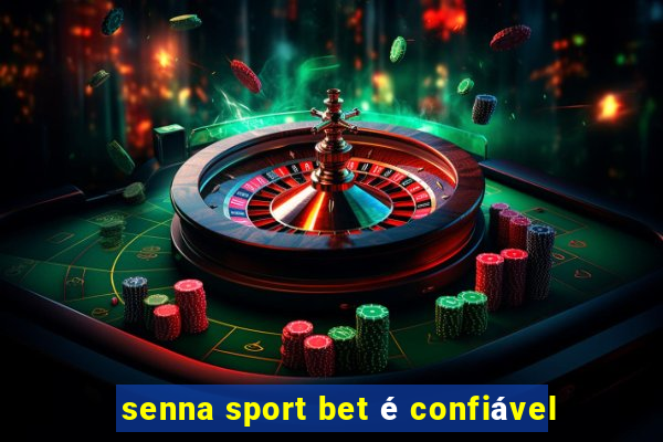 senna sport bet é confiável