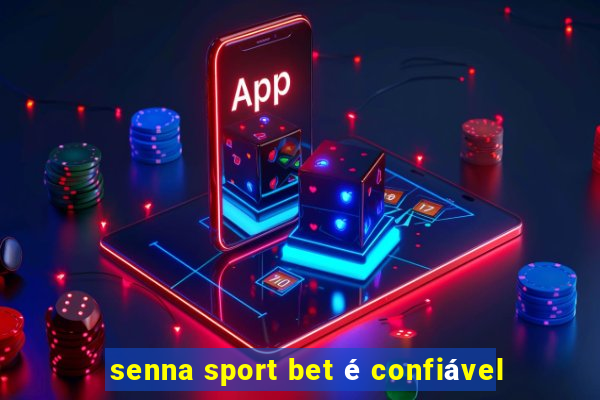 senna sport bet é confiável