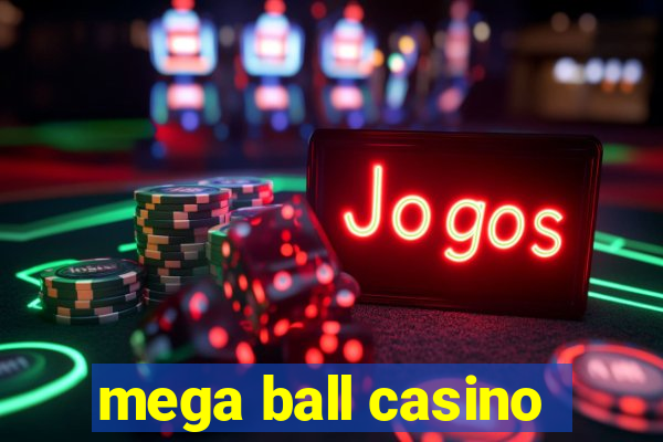 mega ball casino