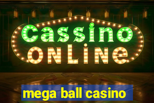 mega ball casino