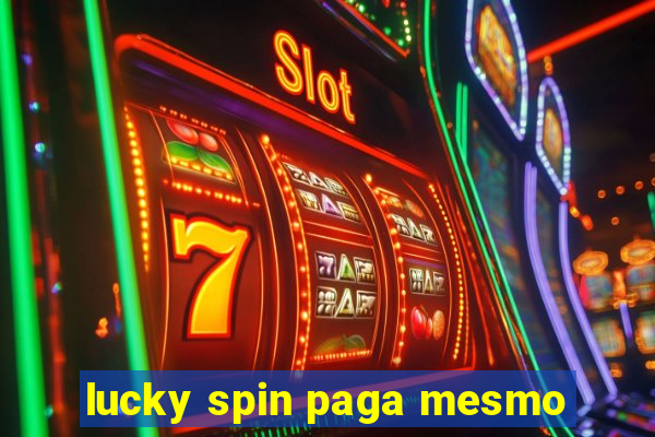 lucky spin paga mesmo