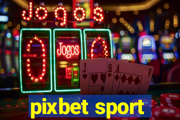 pixbet sport