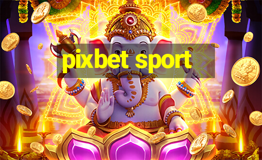 pixbet sport