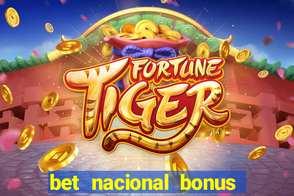 bet nacional bonus de boas vindas