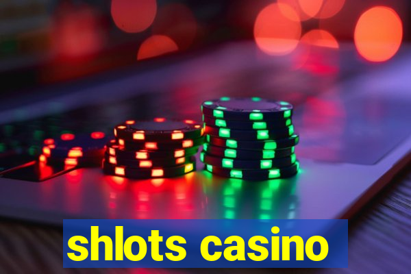 shlots casino