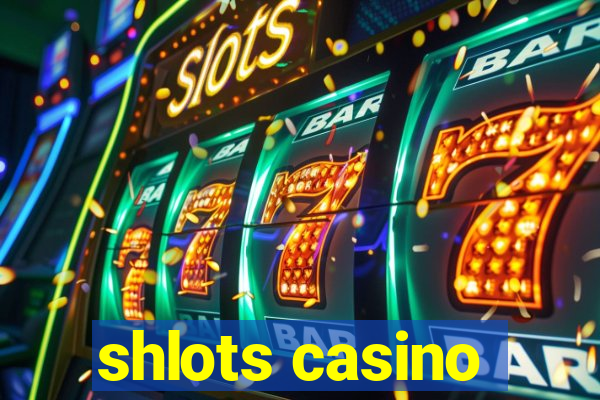 shlots casino