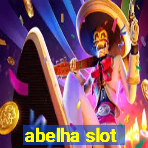 abelha slot