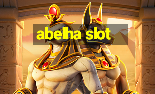 abelha slot