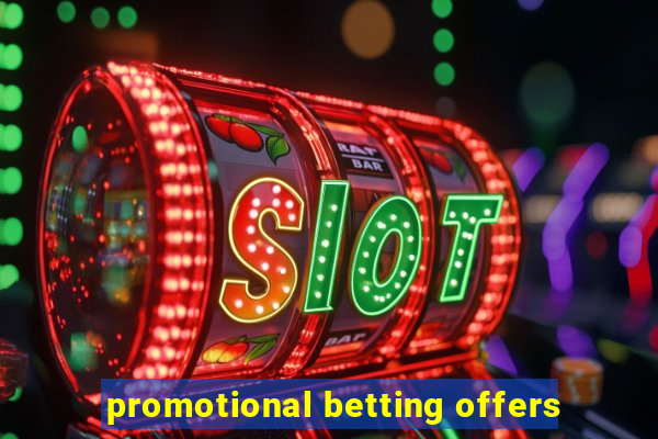 promotional betting offers