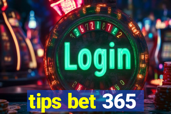 tips bet 365