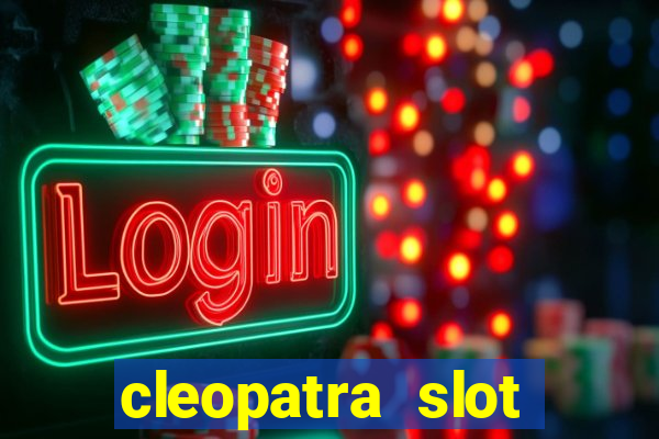 cleopatra slot machine free