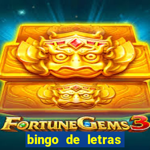 bingo de letras para imprimir gratis