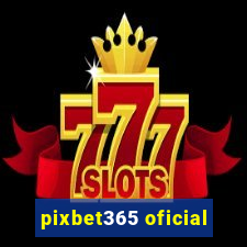 pixbet365 oficial