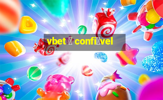 vbet 茅 confi谩vel