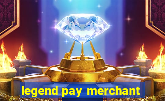 legend pay merchant