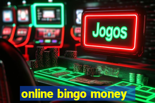 online bingo money