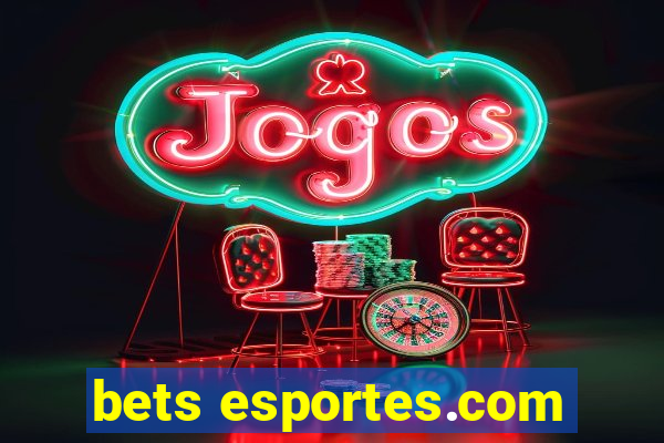 bets esportes.com