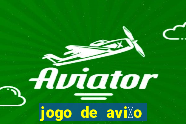 jogo de avi茫o que ganha dinheiro