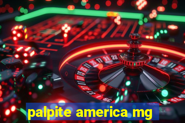 palpite america mg