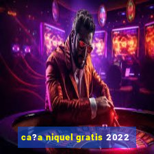 ca?a niquel gratis 2022