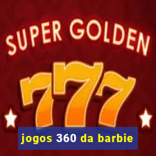 jogos 360 da barbie