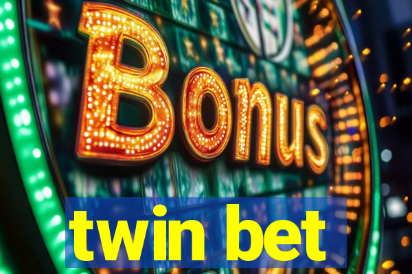 twin bet